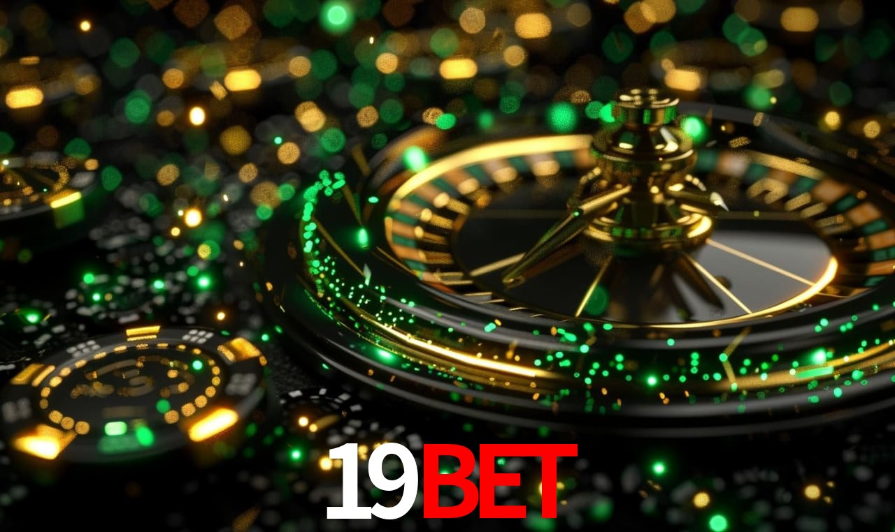 Explore as vantagens do 19BET: serviço profissional e confiabilidade